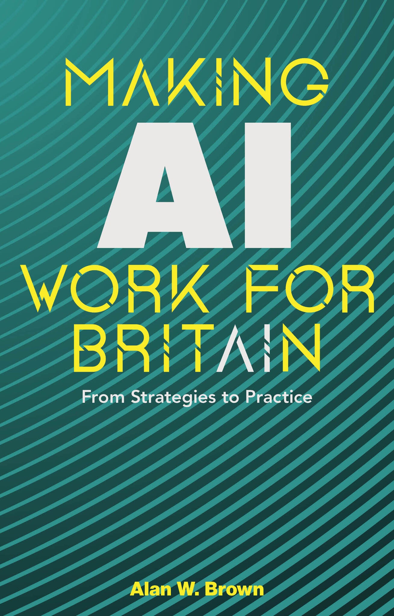 Cover image for Making AI Work for Britain ISBN 9781916749696